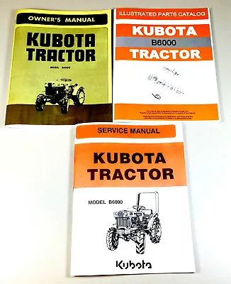 Buy Kubota B6000 Tractor Service Parts Operators Repair Manual Shop Book Set Owners • 36.97$