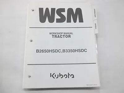 Buy Workshop Manual For Kubota Models B2650HSDC & B3350HSDC Tractors • 65$