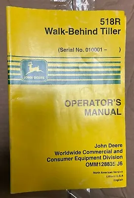 Buy John Deere 518R Walk-Behind Tiller Operator Manual OMM128835 J6 O-1A • 19.99$
