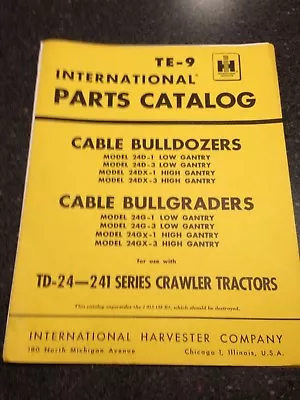 Buy International Harvester Parts Catalog TE-9 Model 24 Bulldozers & Bullgraders  • 14.99$