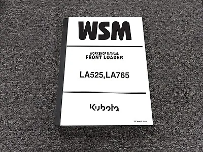 Buy Kubota LA525 LA765 Front Loader Shop Service Repair Workshop Manual • 209.30$