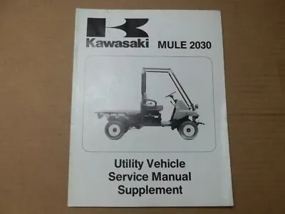Buy Kawasaki SERVICE MANUAL SUPPLEMENT MULE 2030, KAF540-E1, 99924-1145-51 • 15$