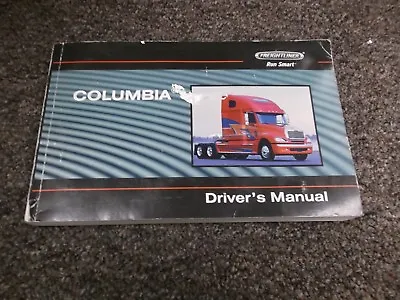 Buy 2000-2006 Freightliner Columbia CL112 CL120 Owner Operator Manual 2003 2004 2005 • 91.86$
