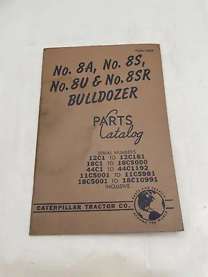 Buy 1961 Caterpillar 8A 8S 8U 8SR BULLDOZER PARTS MANUAL BOOK LIST • 16.74$