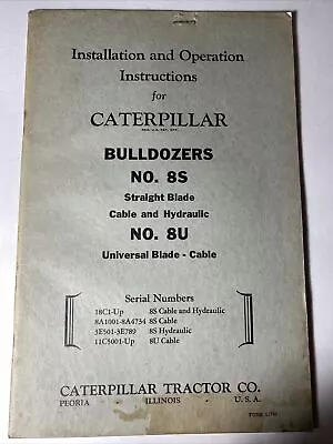Buy CATERPILLAR BULLDOZERS NO. 8S & 8 U Blade & Cable Serial 18C1-UP Manual • 19.99$