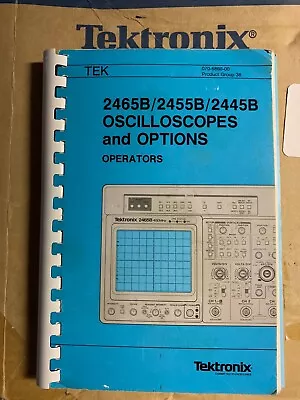 Buy TEKTRONIX Op Book Manual For 2465B  2445B Oscilloscope • 36$