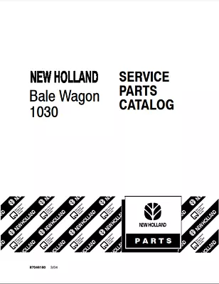 Buy New Holland 1030 Bale Wagon Parts Catalog PDF/USB - 87046160 • 42.50$