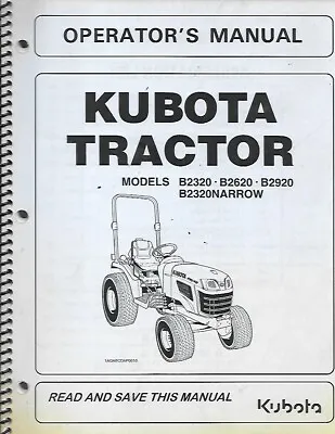 Buy Kubota Tractor Operators Manual For Models: B2320, B2620, B2920 And B2320narrow • 32.99$