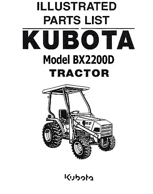 Buy Tractor Parts Manual Fits Kubota BX2200 Tractor BX2200D Illustrated - PRINTED MA • 19.97$