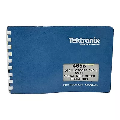Buy Tektronix 465b Oscilloscope Dm44 Digital Mutimeter Operators Manual • 20$