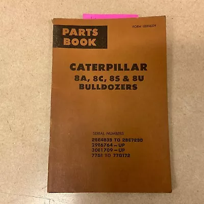 Buy CAT Caterpillar 8A 8C 8S 8U BULLDOZER PARTS MANUAL BOOK LIST D8 28E 29E 30E 77G • 17.79$