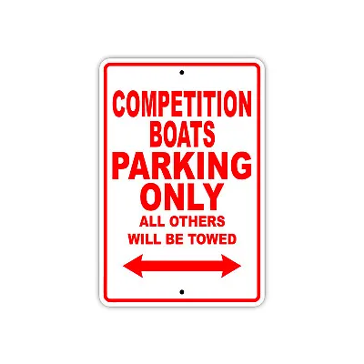 Buy Competition Boats Parking Only Boat Ship Art Decor Novelty Aluminum Metal Sign • 11.99$