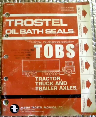 Buy 1980 Catalog Trostel Oil Bath Seals TOBS Tractor Truck & Trailer Axles Catalog • 12.95$