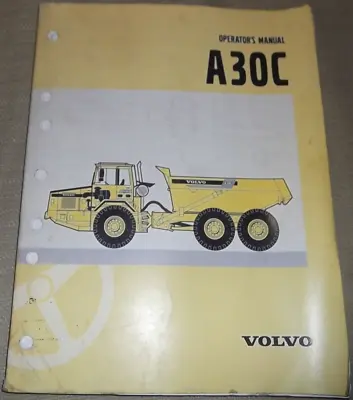 Buy Volvo A30c Articulated Dump Truck Operator Operation & Maintenance Manual Book • 89.99$