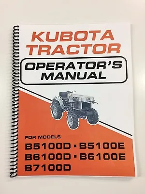 Buy Operators Manual For Kubota B5100 B6100 B7100 Tractor Owners Manual D&e • 22$