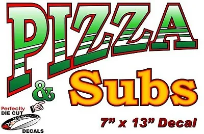 Buy Pizza And Subs 7''x13'' Decal For Pizza Restaurant Or Concession Food Trailer • 10.17$