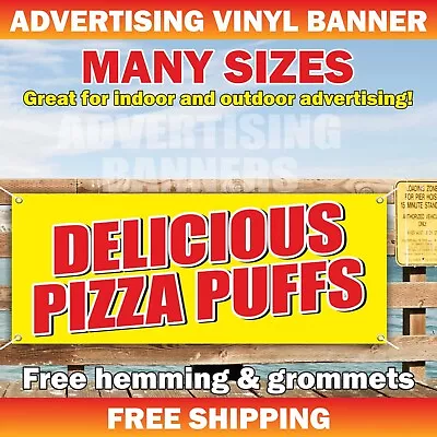 Buy DELICIOUS PIZZA PUFFS Advertising Banner Vinyl Mesh Sign Food Truck Restaurant • 219.95$