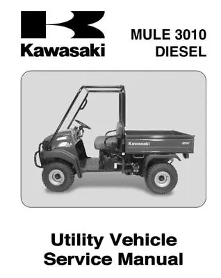 Buy Kawasaki-Mule-3010-KAF950-Diesel-2003-2007 Workshop Manual • 33.02$