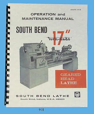Buy South Bend Lathe 17  Turn-nado Operation, Maintenance, & Parts List Manual *918 • 50$
