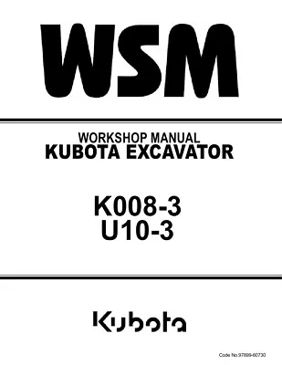 Buy Kubota K008-3, U10-3 Excavator Workshop Repair Service Manual • 50.72$