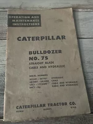 Buy CAT BULLDOZER 7S BULLDOZER BLADE OPERATION MAINTENANCE MANUAL D7 Catalog Guide • 21$