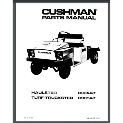 Buy Cushman Haulster Turf Truckster Parts Manual 1978 72 Pages 898447 898547 • 20$