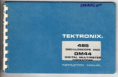 Buy Operators Manual For The Tektronix DM44 Digital Multimeter With 465 Scope • 15$