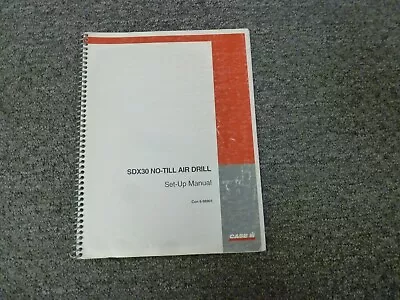 Buy Case IH SDX30 No-Till Air Drill Set Up Instructions Service Manual Con 6-98901 • 46.90$