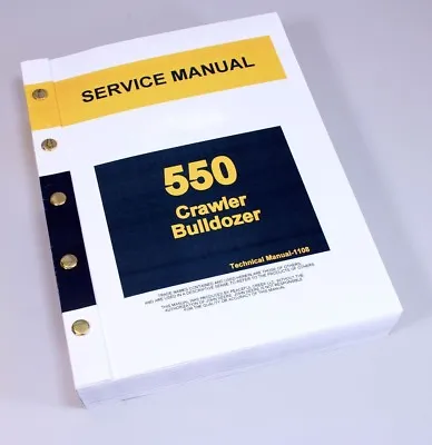 Buy Service Manual For John Deere 550 550C Crawler Bulldozer Technical Shop Book • 89.97$