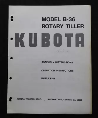 Buy 1970's GENUINE KUBOTA TRACTOR MODEL B-36 ROTARY TILLER PARTS & OPERATORS MANUAL • 19.95$
