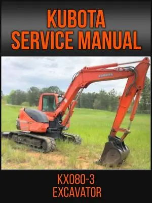 Buy Kubota KX080-3 Excavator Workshop Service Repair Manual On USB • 18.95$