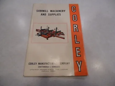 Buy 1947 Corley Manufacturing Sawmill Machinery And Supplies Catalog • 19.99$