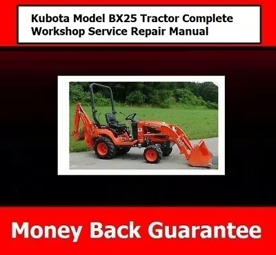 Buy BX25 Tractor Complete Workshop Service Repair Manual Kubota Model BX25 Tractor  • 11.21$
