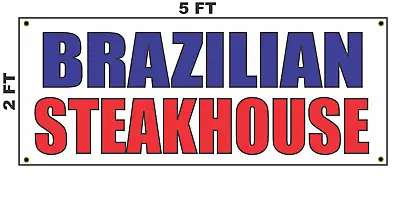 Buy BRAZILIAN STEAKHOUSE Banner Sign 2x5 For Restaurant Bar Food Truck Or Trailer • 19.76$