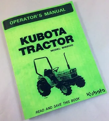 Buy Kubota Model B8200 Tractor Operators Owners Manual New Print Maintenance Diesel • 18.97$