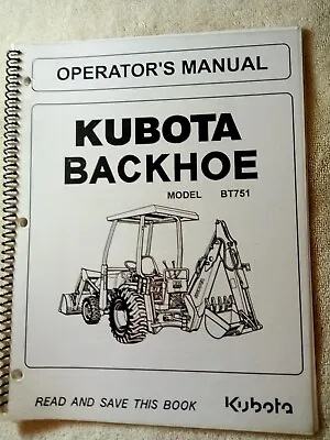 Buy Kubota BT751 Backhoe Operators Manual. • 18.95$