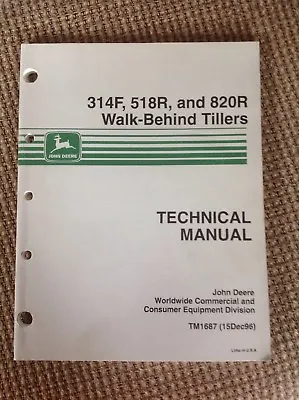 Buy John Deere 314F 518R 820R Walk Behind Tillers Technical Manual  TM 1687 -15DEC96 • 20$