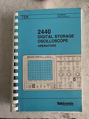 Buy TEKTRONIX Op Book Manual For 2440 Oscilloscopes   Pn 070-6599-00 R12/88 • 43$