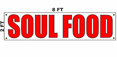 Buy SOUL FOOD Banner Sign 2x8 For Restaurant Food Truck Bbq Stand Trailer • 39.95$