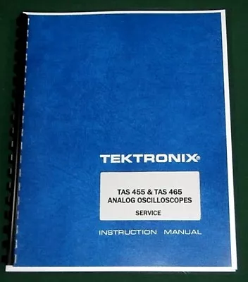 Buy Tektronix TAS 455 & TAS 465 Service Manual: Comb Bound & Protective Covers • 33.25$