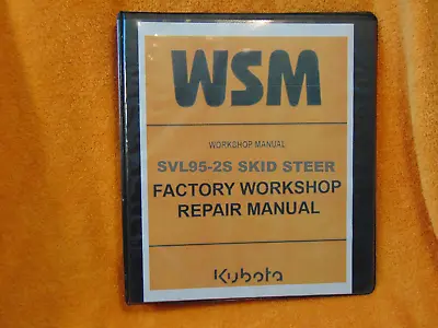 Buy Kubota SVL95-2S  Compact Track Loader Skid Steer Workshop Service Manual Binder • 62.09$