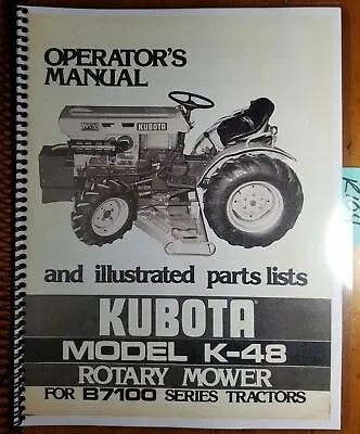 Buy Kubota K-48 Rotary Mower For B7100 Tractor Operator & Parts Manual • 15.99$