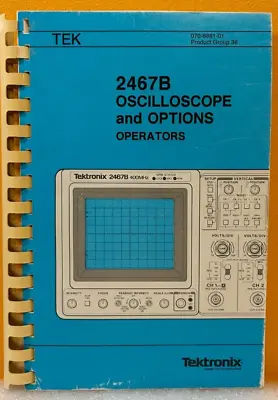 Buy Tektronix 070-6861-01 1990 2467B Oscilloscope & Options Operators Manual. • 39.99$