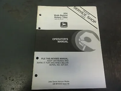 Buy John Deere 624 Walk Behind Rotary Tiller Operator's Manual   OM-M70359 Issue A6 • 15$