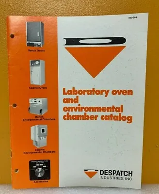 Buy Despatch Industries, Inc. Laboratory Oven & Environmental Chamber Catalog. • 49.99$