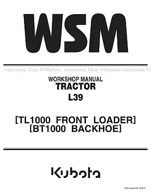 Buy Kubota L39 TL1000 Front Loadr And BT1000 Backhoe Service Workshop Manual Printed • 40$