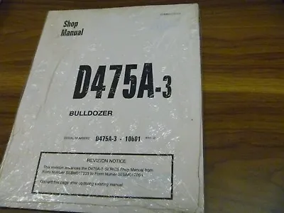 Buy Komatsu D475A-3 Bulldozer Shop Service Repair Manual S/N 10601-Up • 209.30$