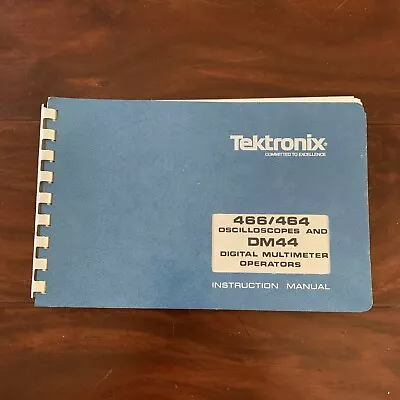 Buy Tektronix 466/464 Oscilloscope & DM44 Digital Multimeter Manual ~ 070-2037-00 • 19.82$