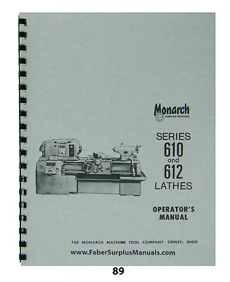 Buy Monarch Lathe  Operators  Manual For Series 610 & 612  *89 • 25$