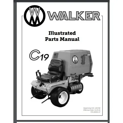 Buy Walker Mower 2013 C19 Illustrated Parts Manual 125718 - 140306 40 Pages • 14.95$